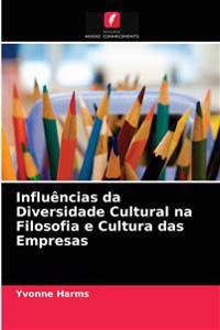 Influências da Diversidade Cultural na Filosofia e Cultura das Empresas