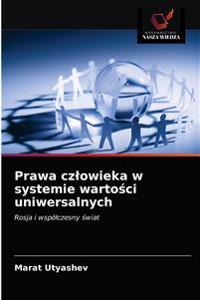 Prawa czlowieka w systemie wartosci uniwersalnych