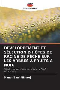 Développement Et Sélection d'Hôtes de Racine de Pêche Sur Les Arbres À Fruits À Noix