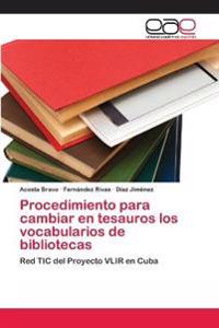 Procedimiento para cambiar en tesauros los vocabularios de bibliotecas