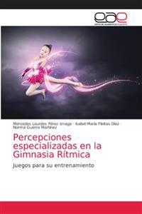 Percepciones especializadas en la Gimnasia Rítmica