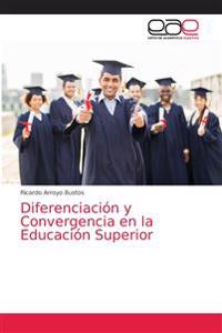Diferenciación y Convergencia en la Educación Superior