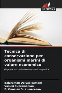 Tecnica di conservazione per organismi marini di valore economico