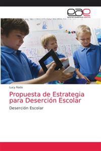 Propuesta de Estrategia para Deserción Escolar