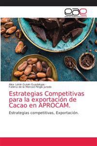 Estrategias Competitivas para la exportación de Cacao en APROCAM.