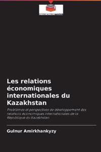 Les relations économiques internationales du Kazakhstan