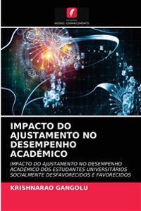 Impacto Do Ajustamento No Desempenho Académico