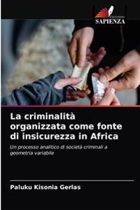 La criminalità organizzata come fonte di insicurezza in Africa