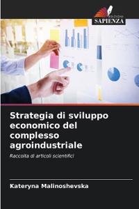 Strategia di sviluppo economico del complesso agroindustriale