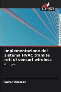 Implementazione del sistema HVAC tramite reti di sensori wireless