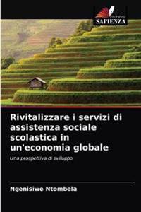 Rivitalizzare i servizi di assistenza sociale scolastica in un'economia globale