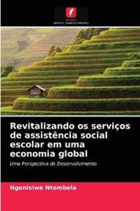 Revitalizando os serviços de assistência social escolar em uma economia global