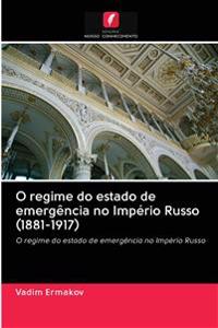 O regime do estado de emergência no Império Russo (1881-1917)
