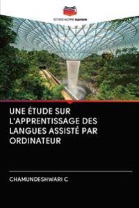 Une Étude Sur l'Apprentissage Des Langues Assisté Par Ordinateur