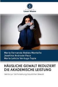 Häusliche Gewalt Reduziert Die Akademische Leistung