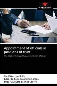 Appointment of officials in positions of trust