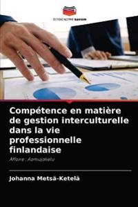 Compétence en matière de gestion interculturelle dans la vie professionnelle finlandaise