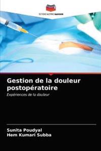 Gestion de la douleur postopératoire