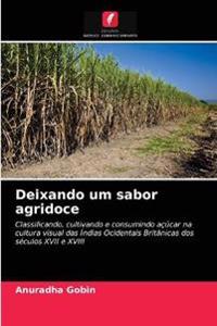 Deixando um sabor agridoce