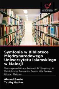 Symfonia w Bibliotece Międzynarodowego Uniwersytetu Islamskiego w Malezji