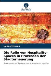 Die Rolle von Hospitality-Spaces in Prozessen der Stadterneuerung