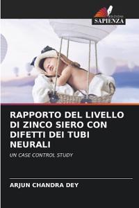RAPPORTO DEL LIVELLO DI ZINCO SIERO CON DIFETTI DEI TUBI NEURALI