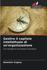 Gestire il capitale intellettuale di un'organizzazione