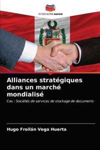 Alliances stratégiques dans un marché mondialisé