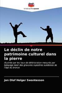 Le déclin de notre patrimoine culturel dans la pierre
