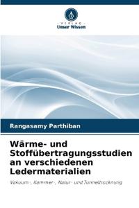 Wärme- und Stoffübertragungsstudien an verschiedenen Ledermaterialien