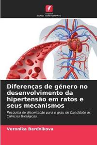 Diferenças de género no desenvolvimento da hipertensão em ratos e seus mecanismos