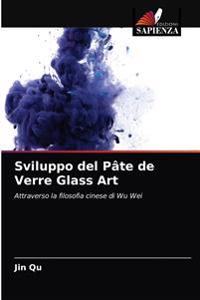 Sviluppo del Pâte de Verre Glass Art