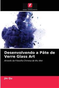 Desenvolvendo a Pâte de Verre Glass Art
