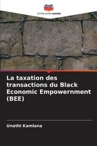 La taxation des transactions du Black Economic Empowernment (BEE)