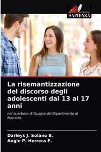 La risemantizzazione del discorso degli adolescenti dai 13 ai 17 anni
