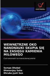 WewnĘtrzne Oko Nanonauki Skupia SiĘ Na ZasiĘgu Kamienia Milowego