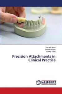 Precision Attachments in Clinical Practice