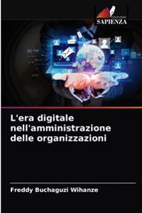 L'era digitale nell'amministrazione delle organizzazioni