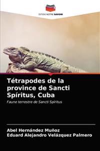 Tétrapodes de la province de Sancti Spíritus, Cuba
