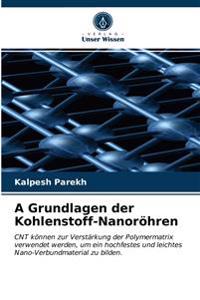 A Grundlagen der Kohlenstoff-Nanoröhren