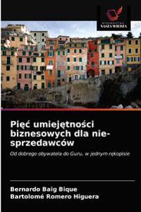 Piec umiejetnosci biznesowych dla nie-sprzedawców