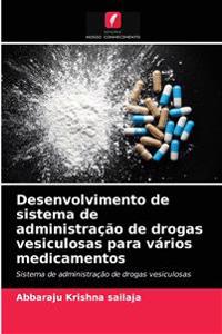 Desenvolvimento de sistema de administração de drogas vesiculosas para vários medicamentos