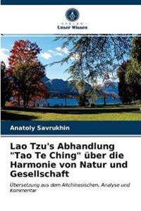 Lao Tzu's Abhandlung "Tao Te Ching" über die Harmonie von Natur und Gesellschaft