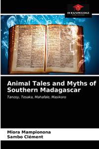 Animal Tales and Myths of Southern Madagascar