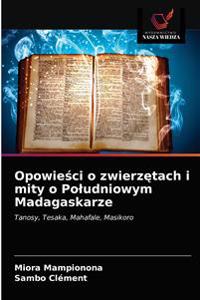 Opowieści o zwierzętach i mity o Poludniowym Madagaskarze