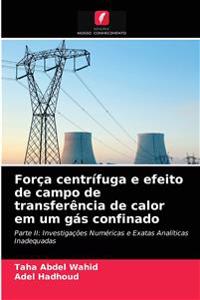 Força centrífuga e efeito de campo de transferência de calor em um gás confinado