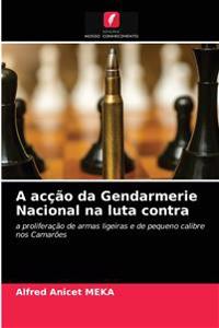A acção da Gendarmerie Nacional na luta contra