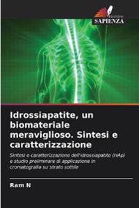 Idrossiapatite, un biomateriale meraviglioso. Sintesi e caratterizzazione