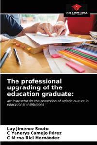 The professional upgrading of the education graduate