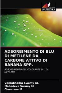 Adsorbimento Di Blu Di Metilene Da Carbone Attivo Di Banana Spp.